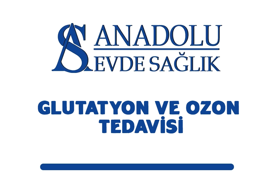 Glutatyon ve Ozon Tedavisi