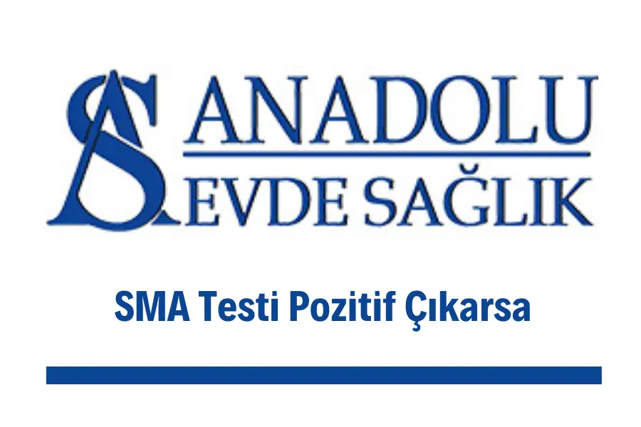 sma-testi-pozitif-cikarsa