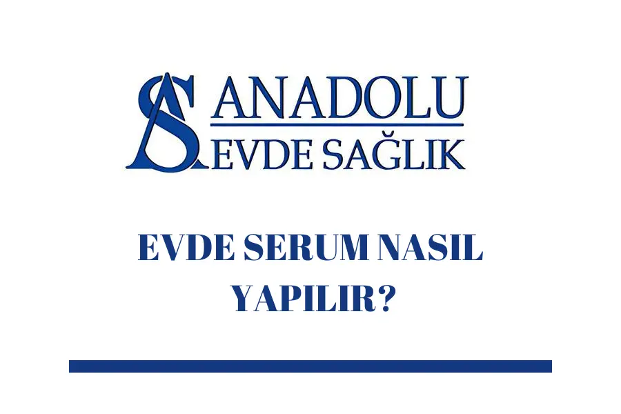 evde-serum-nasil-yapilir