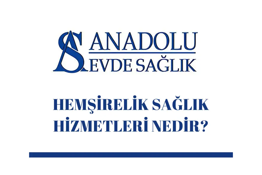 hemsirelik-saglik-hizmetleri-nedir
