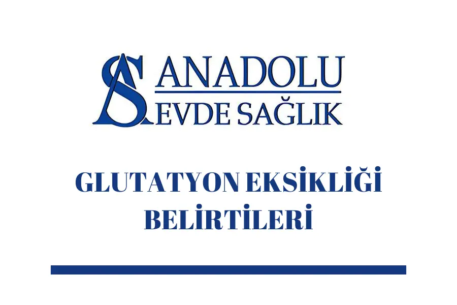 glutatyon-eksikligi-belirtileri