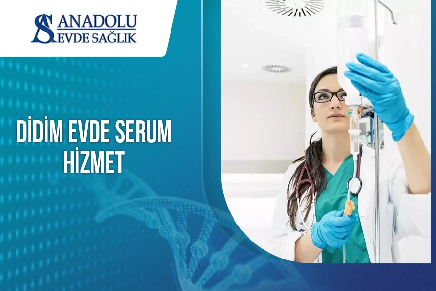Didim Evde Serum Hizmeti