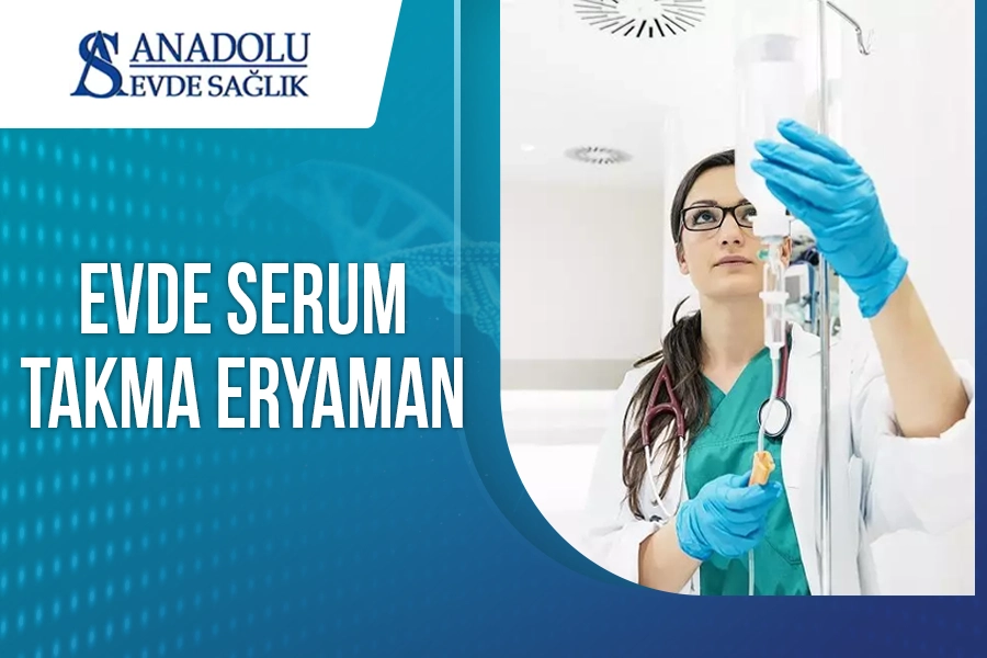 Evde Serum Takma Eryaman