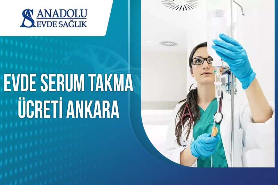 Evde Serum Takma Ücreti Ankara