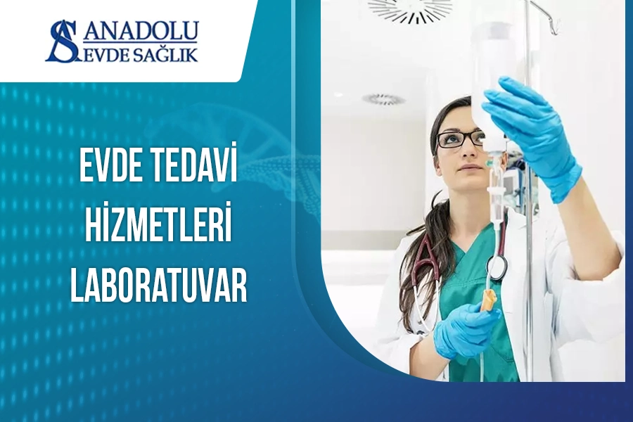 Evde Tedavi Hizmetleri Laboratuvar