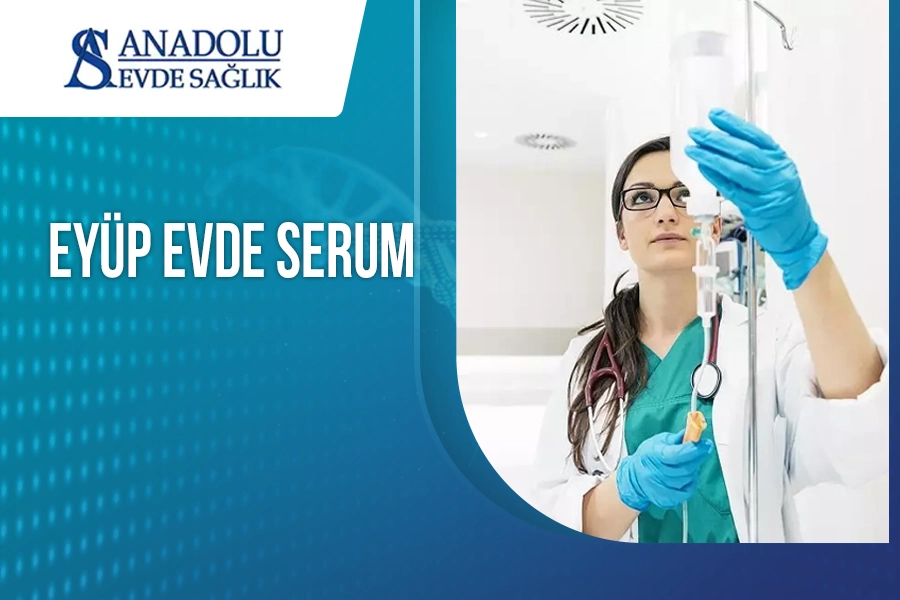 Eyüp Evde Serum