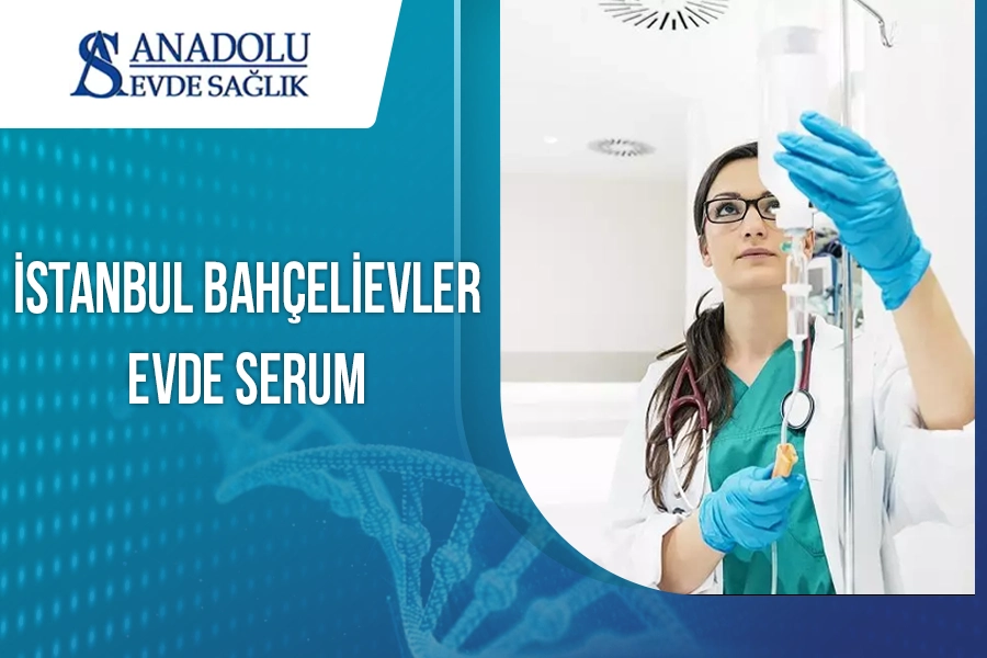 İstanbul Bahçelievler Evde Serum