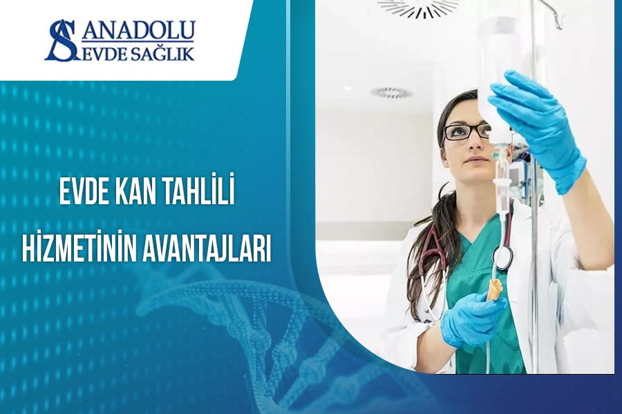 Evde Kan Tahlili Hizmetinin Avantajları