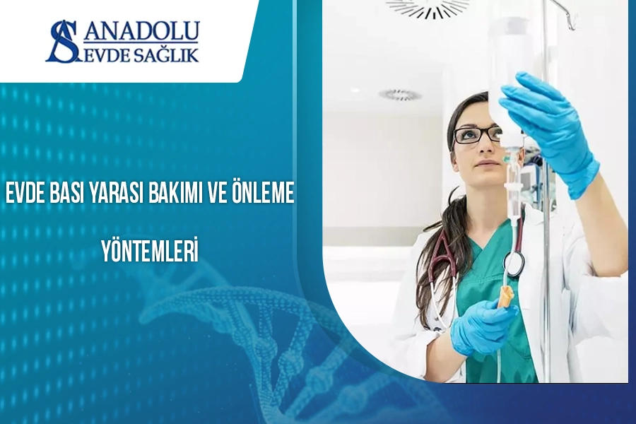 Evde Bası Yarası Bakımı ve Önleme Yöntemleri