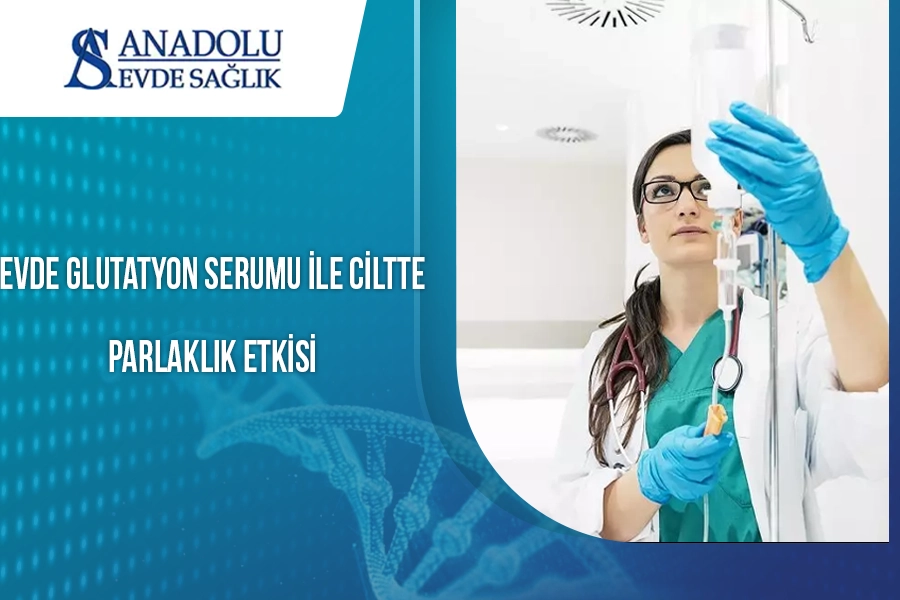 Evde Glutatyon Serumu İle Ciltte Parlaklık Etkisi