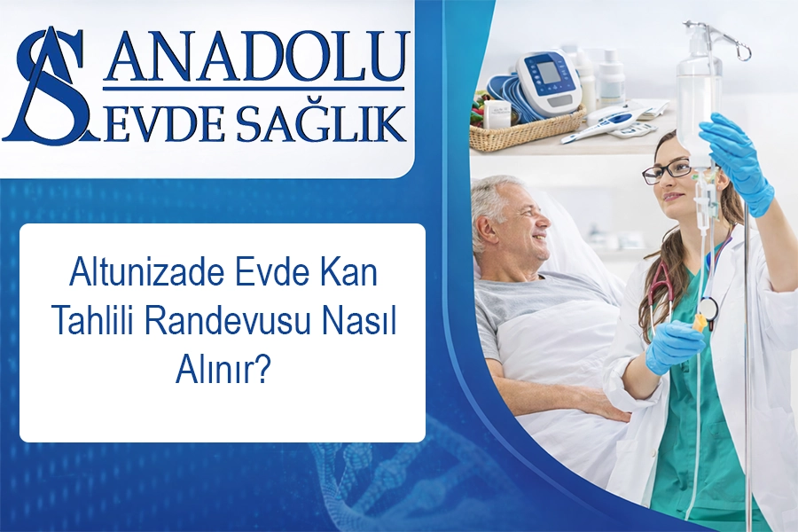 Altunizade Evde Kan Tahlili Randevusu Nasıl Alınır